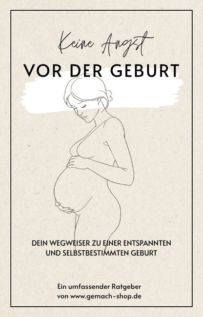 "Keine Angst vor der Geburt" | digitaler Ratgeber für werdende Mütter